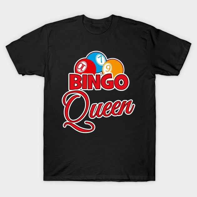 Bingo Queen T-Shirt by maxcode